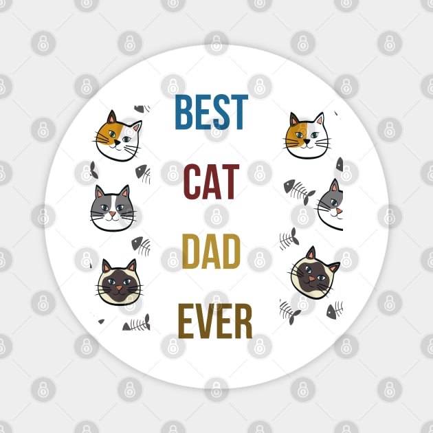BEST CAT DAD EVER Magnet by befine01